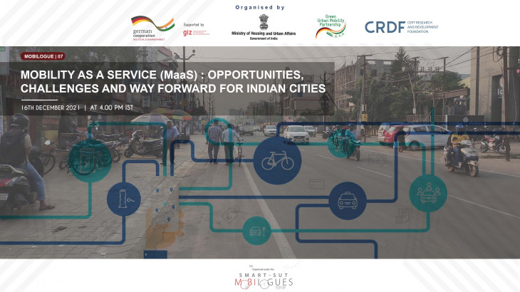 Mobilogues:  Topic 7:  Mobility as a Service (MaaS): Opportunities, Challenges, and Way Forward for Indian Cities