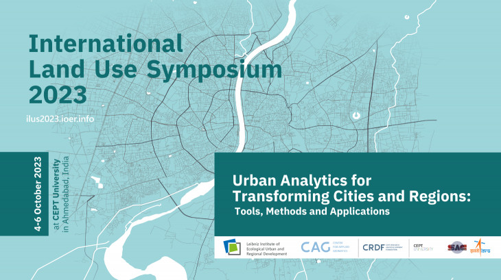 International Land Use Symposium (ILUS) 2023 on Urban Analytics for Transforming Cities and Regions: Tools, Methods and Applications