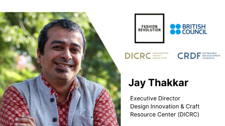 Jay Thakkar invited for a panel discussion by Fashion Revolution India and British Council India 