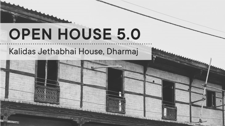 Open House 5.0 [Kalidas Jethabhai House]