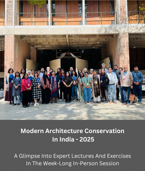 Expert Lectures and Exercises: Week Long In-person Training on 'Modern Architecture Conservation in India' 2025