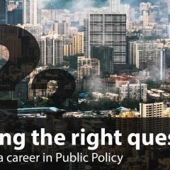 Asking the right questions - Making a career in Public Policy